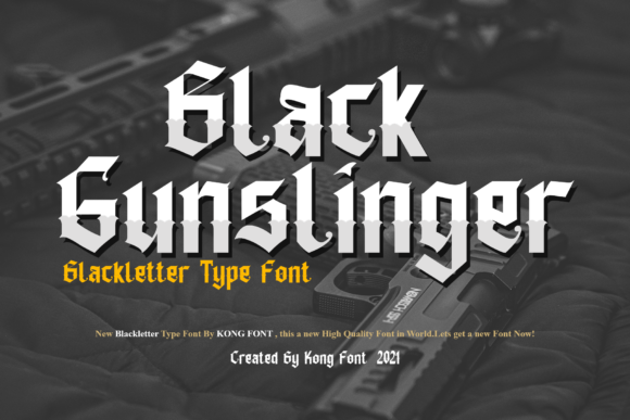 Black Gunslinger: A Modern Blackletter for Bold Design