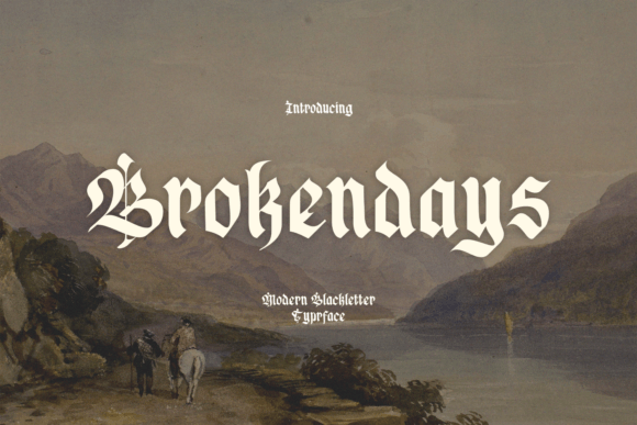 Brokendays: Merging Blackletter Soul with Modern Edge
