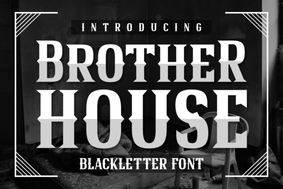 Brother House: The Blackletter Font for Modern Rugged Design