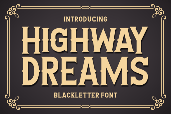 Highway Dreams: A Typeface with Commanding Presence