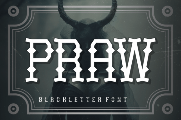 Praw: The Modern Blackletter Typeface for Bold Impact