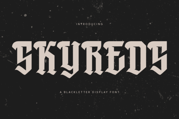 Skyreds: The Blackletter Font for Bold, Vintage-Inspired Design