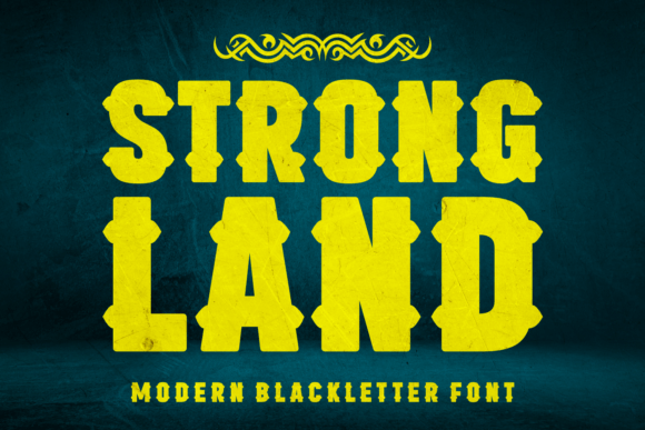 Strong Land: The Modern Blackletter for Bold Storytelling